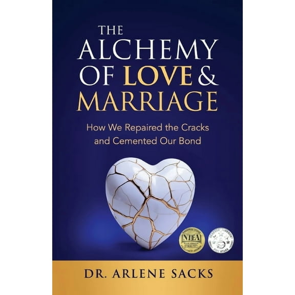 The Alchemy of Love & Marriage: How We Repaired the Cracks and Cemented Our Bond, (Paperback)