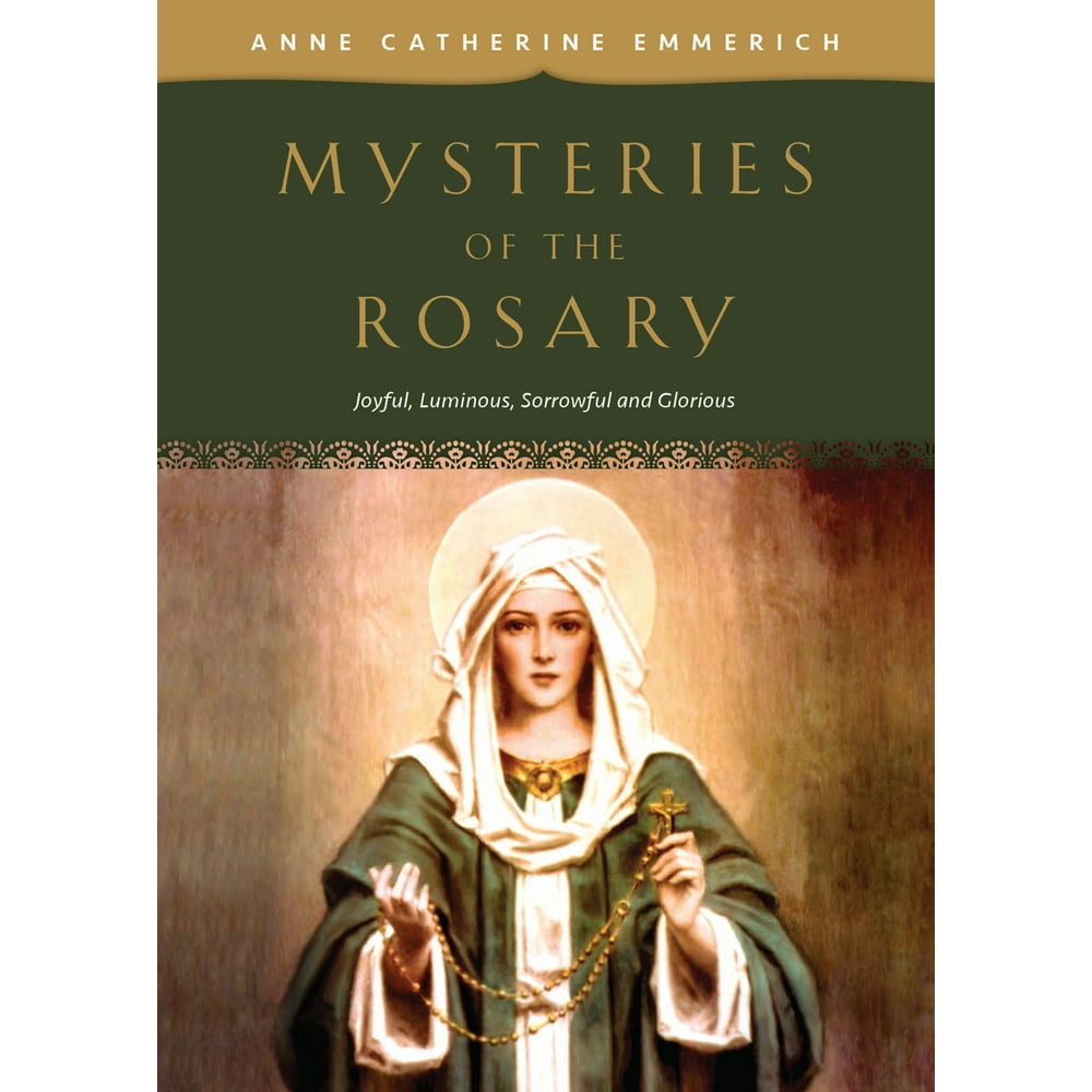 Mysteries of the Rosary : Joyful, Luminous, Sorrowful and Glorious