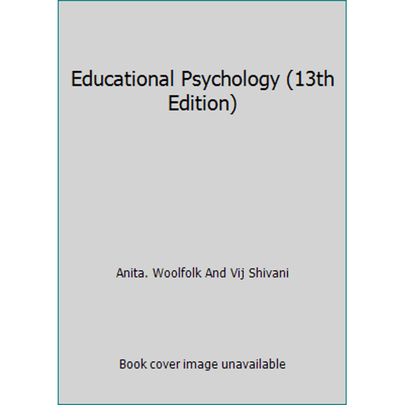 Pre-Owned Educational Psychology (13th Edition) (Paperback) 9332586691 9789332586697