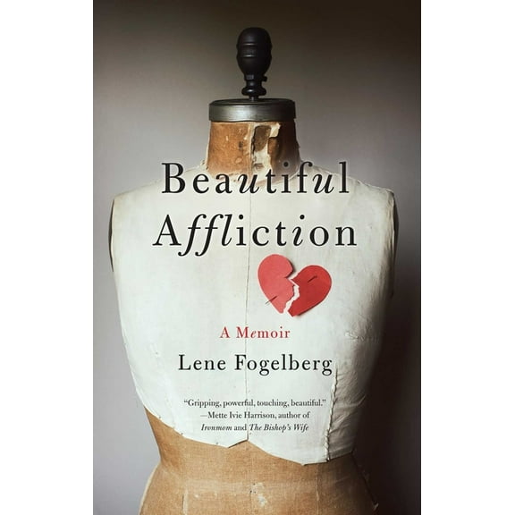 Beautiful Affliction: A Memoir, (Paperback)