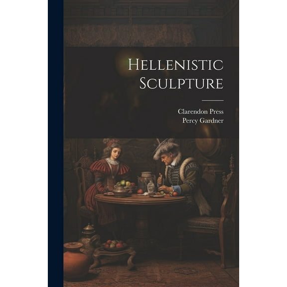 Hellenistic Sculpture (Paperback)