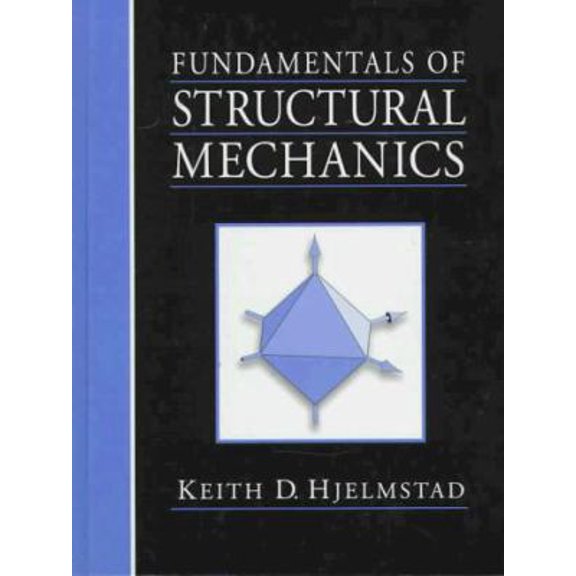 Pre-Owned Fundamentals of Structural Mechanics (Hardcover) 0134852362 9780134852362