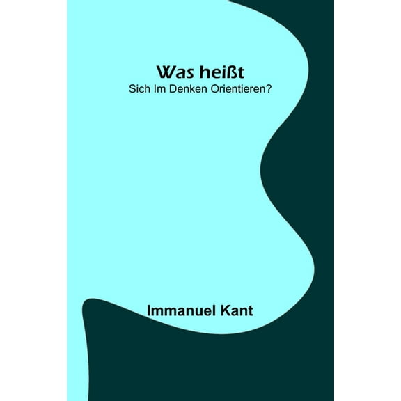 Was heißt: sich im Denken orientieren?, (Paperback)