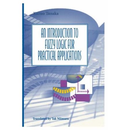 Pre-Owned An Introduction to Fuzzy Logic for Practical Applications (Paperback)