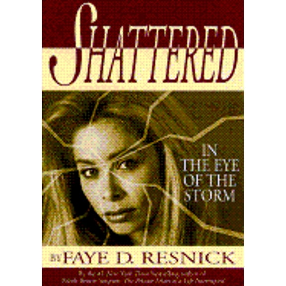 Shattered : In the Eye of the Storm