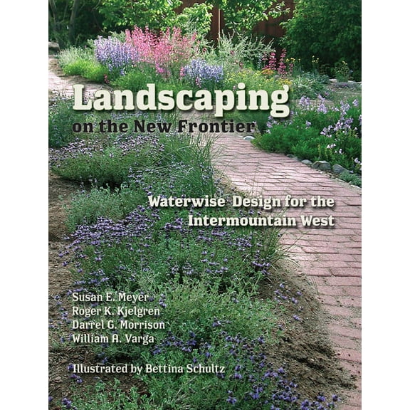Landscaping on the New Frontier : Waterwise Design for the Intermountain West (Hardcover)