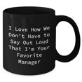 thumbnail image 2 of Amangny Funny Manager Gifts for Father's Day | Cute Black Coffee Mug with Saying I Love How We Don't Have To Say Out Loud That I'm Your Favorite Manager, 2 of 5