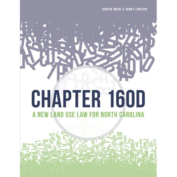 Chapter 160d: A New Land Use Law for North Carolina, (Paperback)