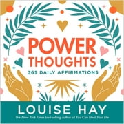 Power Thoughts: 365 Daily Affirmations -- Louise Hay