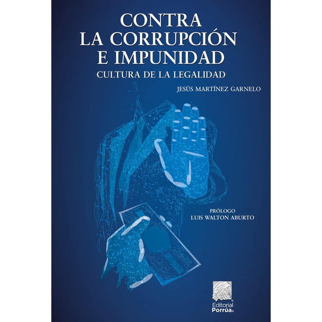 Contra la corrupción e impunidad Editorial Porrúa 9786070939365