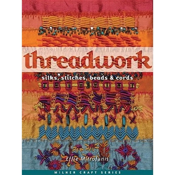 Pre-Owned Milner Craft (Paperback): Threadwork: Silks, Stitches, Beads & Cords (Paperback)