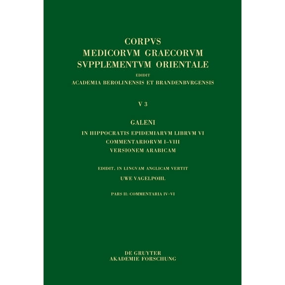 Galeni In Hippocratis Epidemiarum librum VI commentariorum I-VIII versio Arabica, (Hardcover)