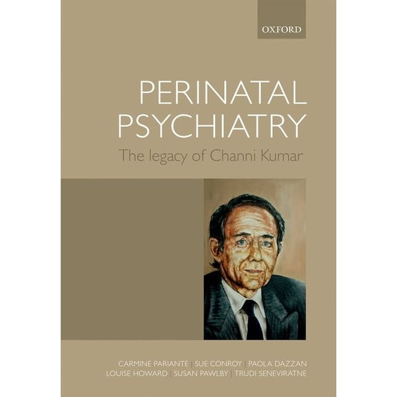 Perinatal Psychiatry: The Legacy of Channi Kumar, (Hardcover)