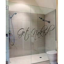Get Naked Wall Decal Vinyl Bathroom Wall Art Stickers Black10'' X 34'' Vinyl wall art Inspirational quotes and saying home decor decal sticker
