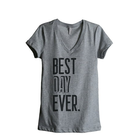 Thread Tank Best Day Ever Women's Relaxed V-Neck T-Shirt Tee Heather Grey (Best Tele Neck Pickup)