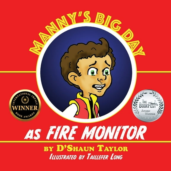 Adventures with Manny's Family and Frien Manny's Big Day as Fire Monitor, Book 1, (Paperback)