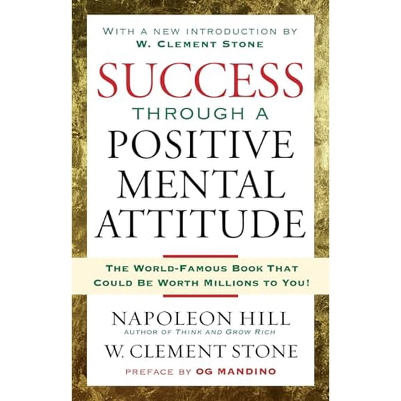Pre-Owned Success Through a Positive Mental Attitude (Paperback) 1416541594 9781416541592