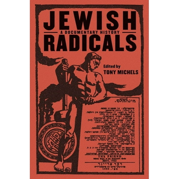 Goldstein-Goren American Jewish Studies Jewish Radicals: A Documentary Reader, Book 14, (Hardcover)