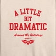 thumbnail image 3 of Mean Girls - Little Bit Dramatic Around Holidays - Women's Lightweight French Terry Long Sleeve Shirt, 3 of 5