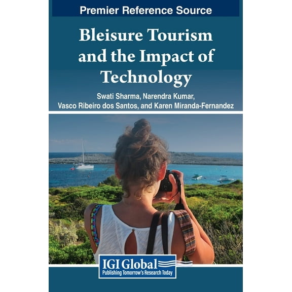 Bleisure Tourism and the Impact of Technology, (Hardcover)