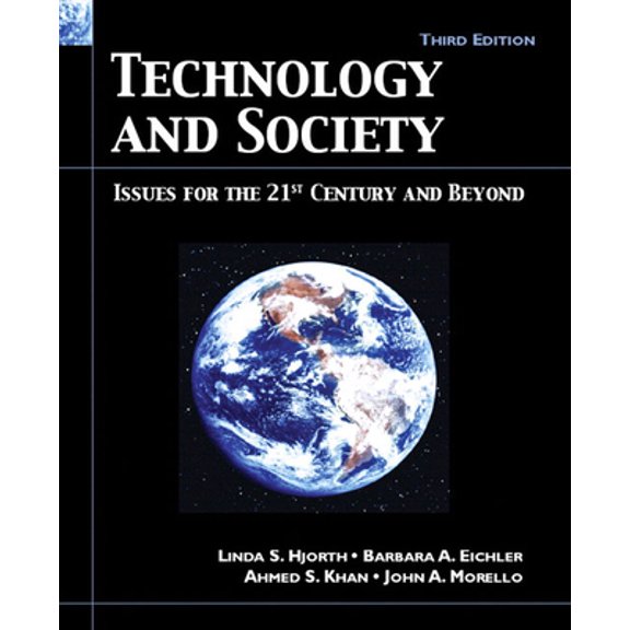 Pre-Owned Technology and Society: Issues for the 21st Century and Beyond (Paperback) 0131194437 9780131194434