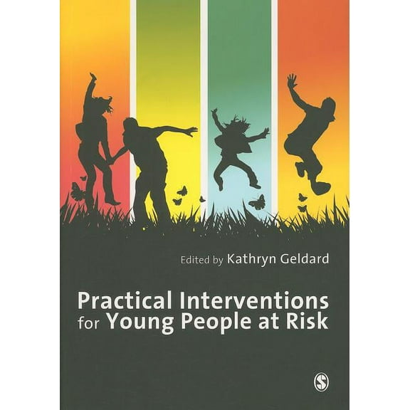 Practical Interventions for Young People at Risk, (Paperback)