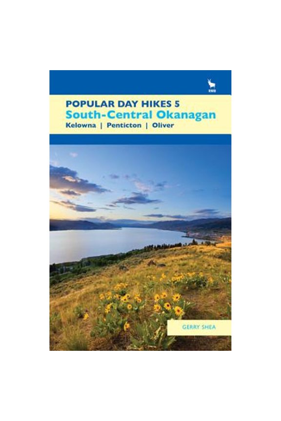 Pre-Owned Popular Day Hikes 5: South-Central Okanagan: Kelowna - Penticton - Oliver (Paperback) by Gerry Shea
