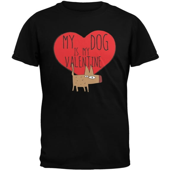 My Dog Is My Valentine Black Adult T-Shirt - 2X-Large