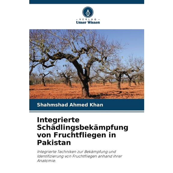 Integrierte Schädlingsbekämpfung von Fruchtfliegen in Pakistan, (Paperback)