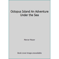 thumbnail image 1 of Pre-Owned Octopus Island An Adventure Under the Sea (Paperback) 0307166643 9780307166647, 1 of 1