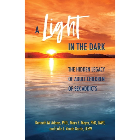 A Light in the Dark: The Hidden Legacy of Adult Children of Sex Addicts, (Paperback)
