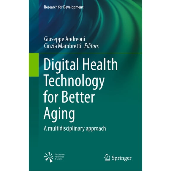 Research for Development Digital Health Technology for Better Aging: A Multidisciplinary Approach, (Hardcover)