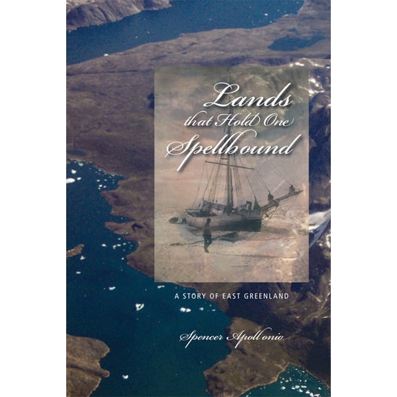 Northern Lights Lands That Hold One Spellbound: A Story of East Greenland Volume 11, Book 11, (Paperback)