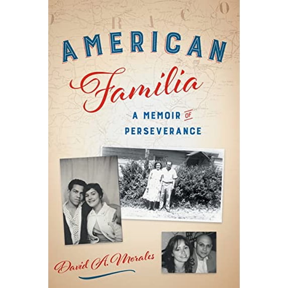 Pre-Owned American Familia: A Memoir of Perseverance (Paperback) 163299450X 9781632994509