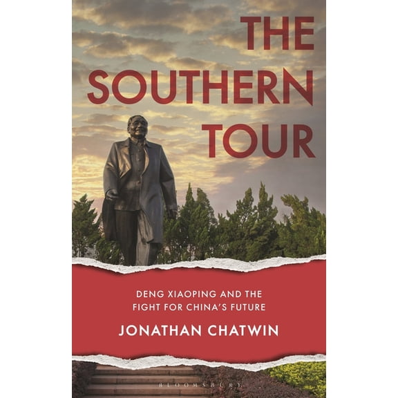 Asian Arguments The Southern Tour: Deng Xiaoping and the Fight for China's Future, (Paperback)