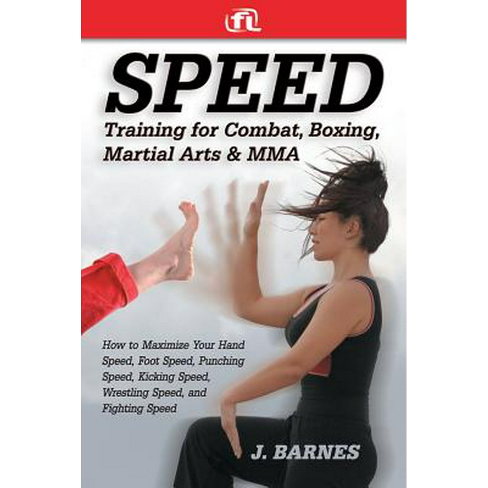 Speed Training for Combat, Boxing, Martial Arts, and Mma How to