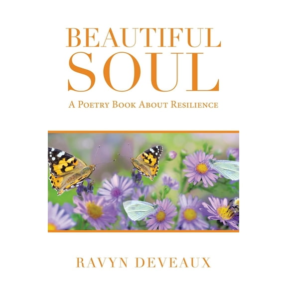 Beautiful Soul : A Poetry Book About Resilience