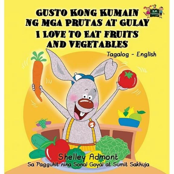 Tagalog English Bilingual Collection I Love to Eat Fruits and Vegetables: Tagalog English Bilingual Edition, (Hardcover)