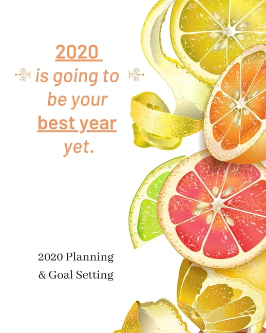 Happy new year 2027 2020 Is Going To Be Your Best Year Yet : 2023 Planner Weekly, Monthly And Daily - Jan 1, 2020 to
