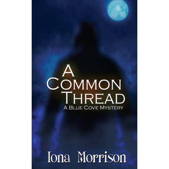 Blue Cove Mystery: A Common Thread (Paperback)