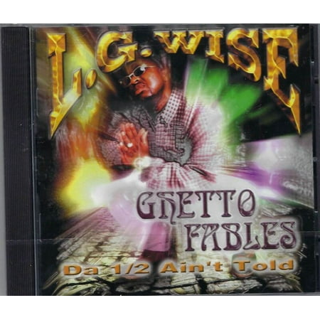 L.G. Wise - Ghetto Fables : Da 1/2 Ain't Told - Audio CD