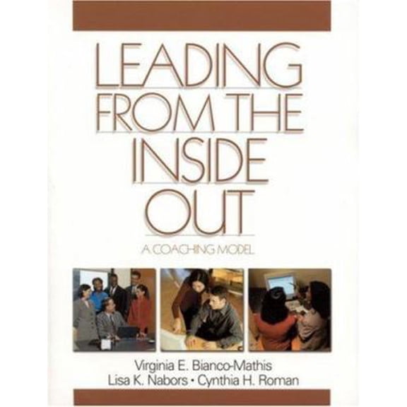 Pre-Owned Leading From the Inside Out: A Coaching Model (Paperback) 0761923926 9780761923923