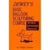 Dewey's Basic Balloon Sculpting Course - Dewey