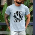 thumbnail image 4 of Best Dad Ever T-Shirt – Bold Black & White Graphic Tee, Father's Day Gift for Men, Cool Casual Shirt for Dads, Husband, or Grandpa, 4 of 7