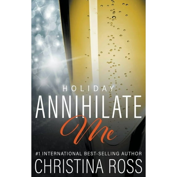 Annihilate Me Annihilate Me: Holiday, Book 5, (Paperback)