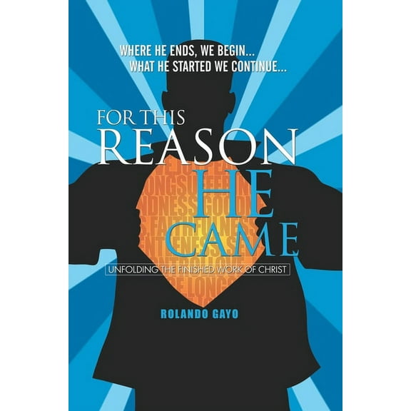 For This Reason He Came : Unfolding the Finished Work of Christ (Paperback)