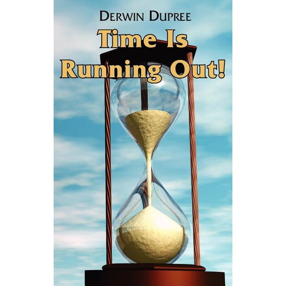Time Is Running Out!