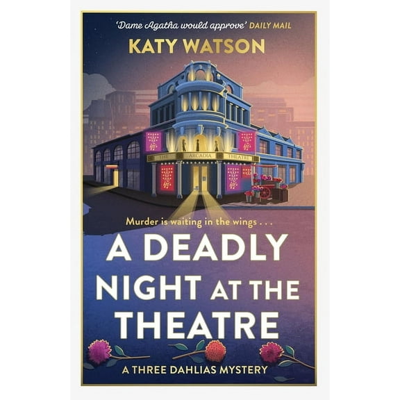 A Deadly Night at the Theatre: An Utterly Gripping English Cosy Murder Mystery, (Paperback)