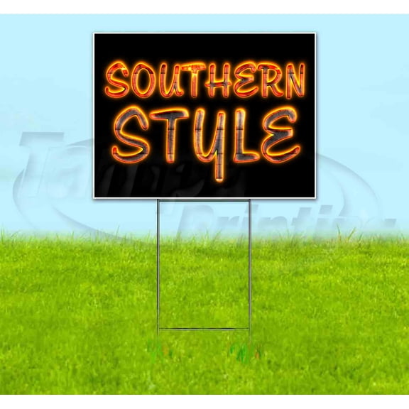 Southern Style (18" x 24") Yard Sign, Includes Metal Step Stake
