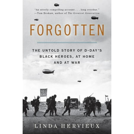 ISBN 9780062313805 product image for Forgotten : The Untold Story of D-Day's Black Heroes, at Home and at War (Paperb | upcitemdb.com